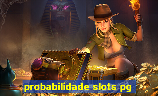 probabilidade slots pg